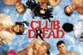 Club Dread – Il Terrore sulla spiaggia: rivisitando il film di Broken Lizard