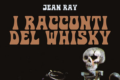 I racconti del whisky di Jean Ray | RECENSIONE